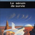 Le sérum de survie - Scheer + Darlton