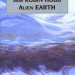 Alien earth par Megan Lindholm Alien earth - M Lindholm