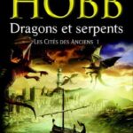 Dragons et serpents - R Hobb