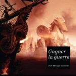 Gagner la guerre - J.P Jaworski