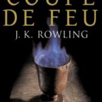 Harry Potter et la coupe de feu par J.K Rowling