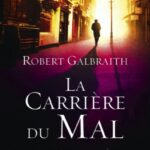 La carrière du mal - R Galbraith