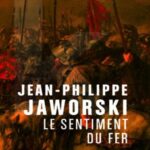 Le sentiment du fer - J.P Jaworski