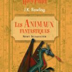 Les animaux fantastiques par Joanne Rowling Les animaux fantastiques - J.K Rowling