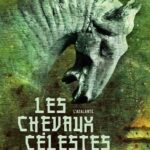 Les chevaux célestes - G.G Kay