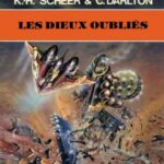 Les dieux oubliés par Karl-Herbert Scheer et Clark Darlton Les dieux oubliés - K.H Scheer + C. Darlton