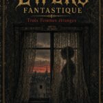 Ewers Fantastique - Trois Femmes étranges par Hanns Heinz Ewers